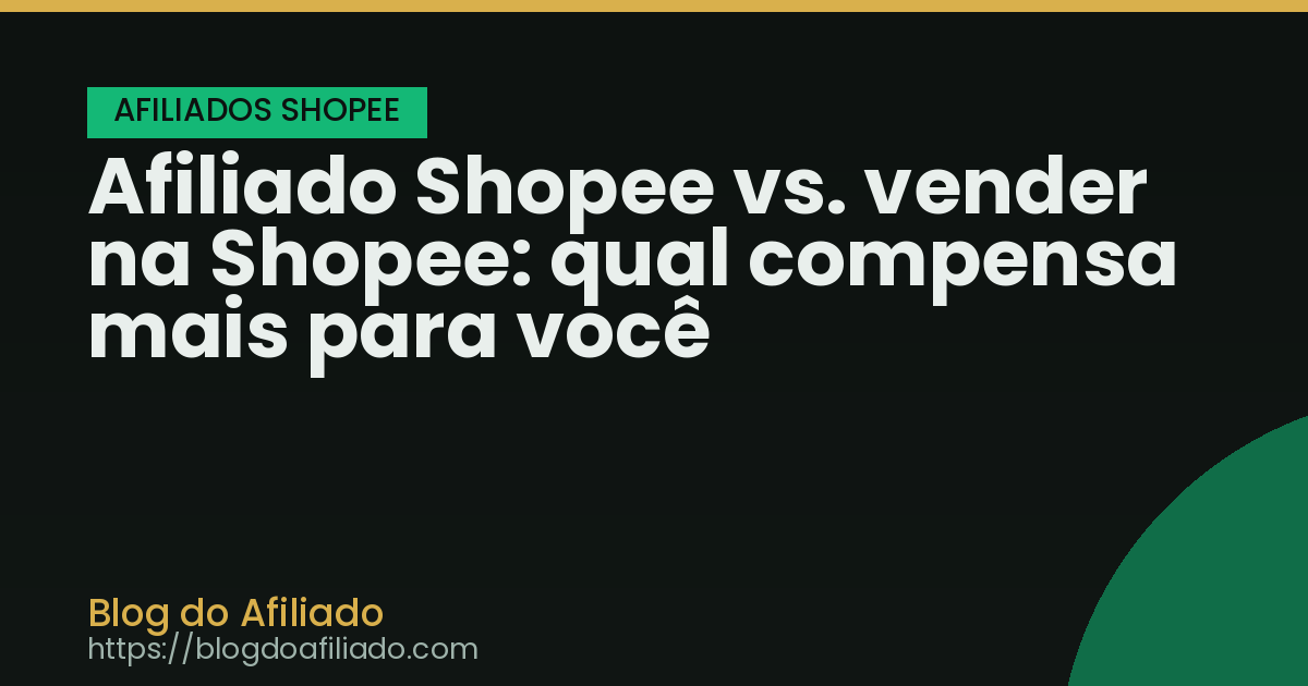Afiliado Shopee vs. vender na Shopee: qual compensa mais para você