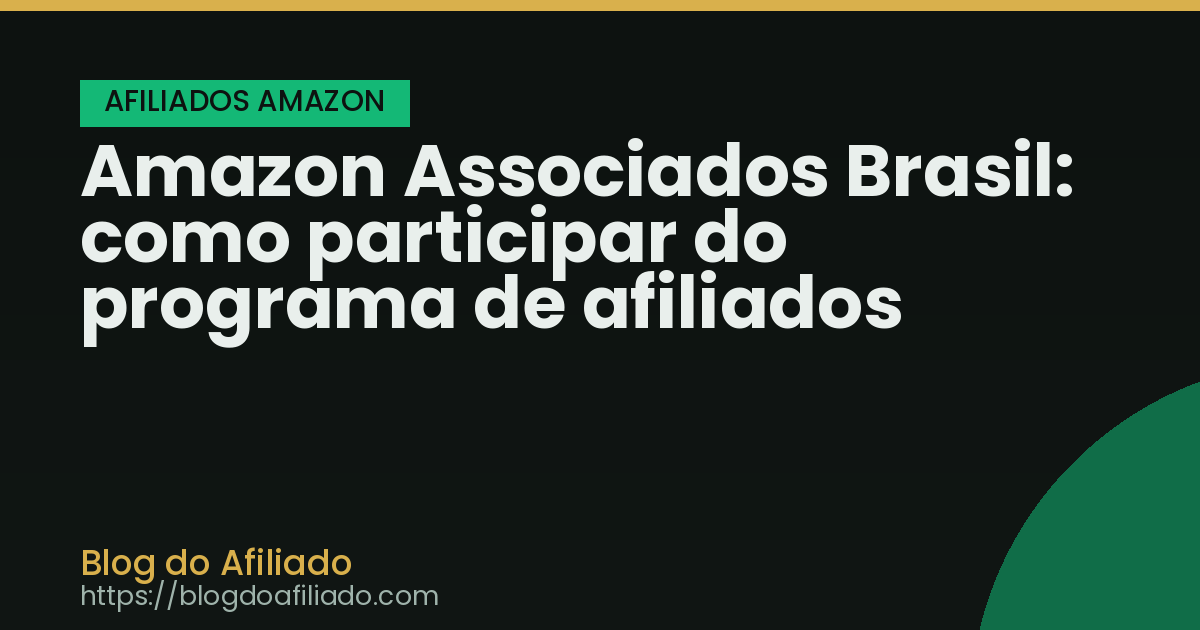 Amazon Associados Brasil: como participar do programa de afiliados