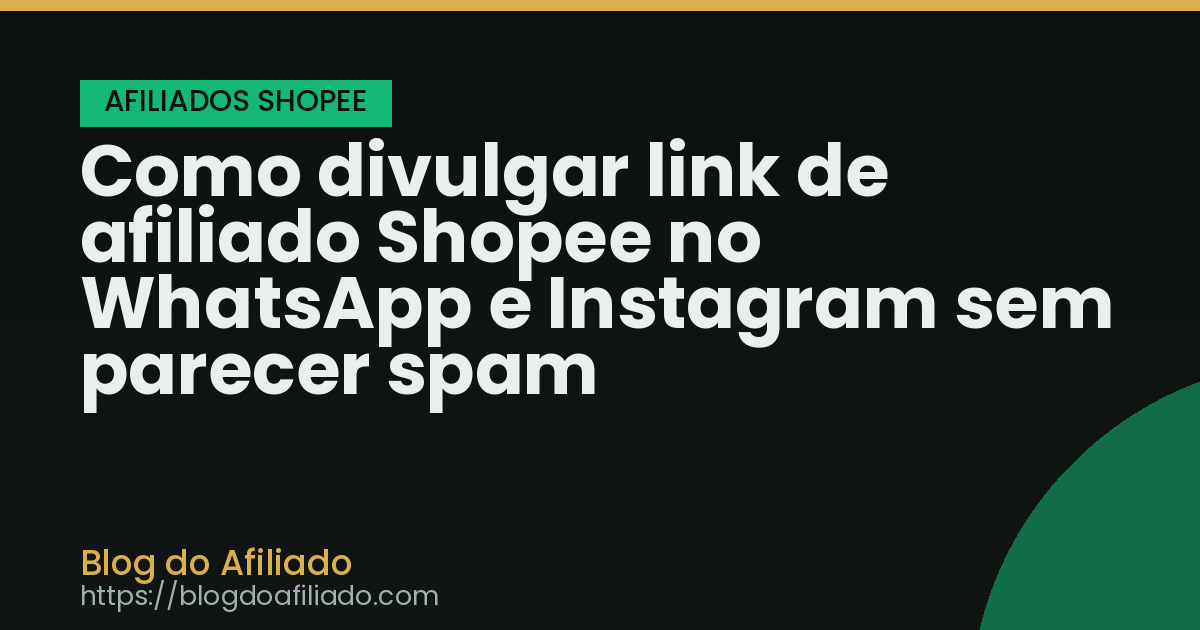 Como divulgar link de afiliado Shopee no WhatsApp e Instagram sem parecer spam