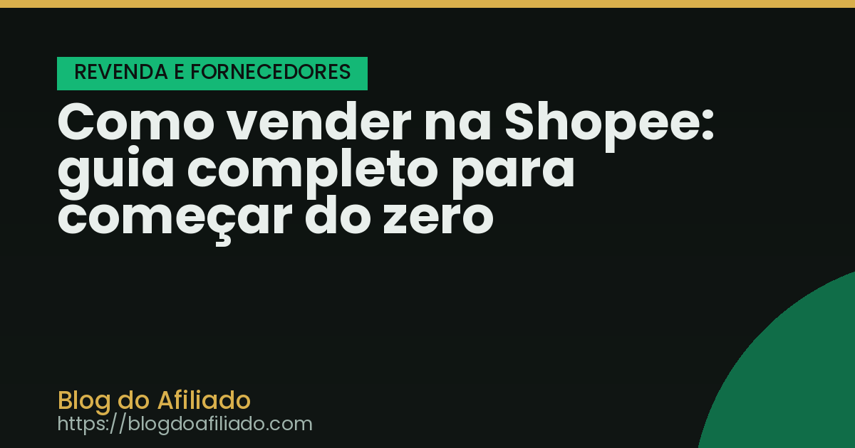 Como vender na Shopee: guia completo para começar do zero