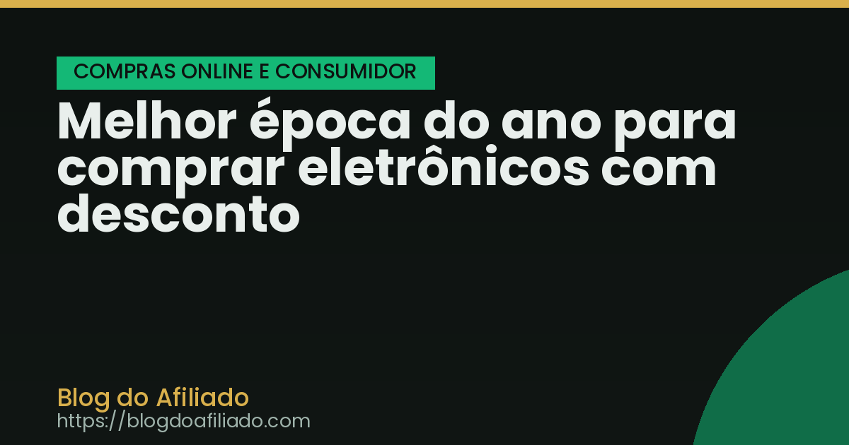 Melhor época do ano para comprar eletrônicos com desconto