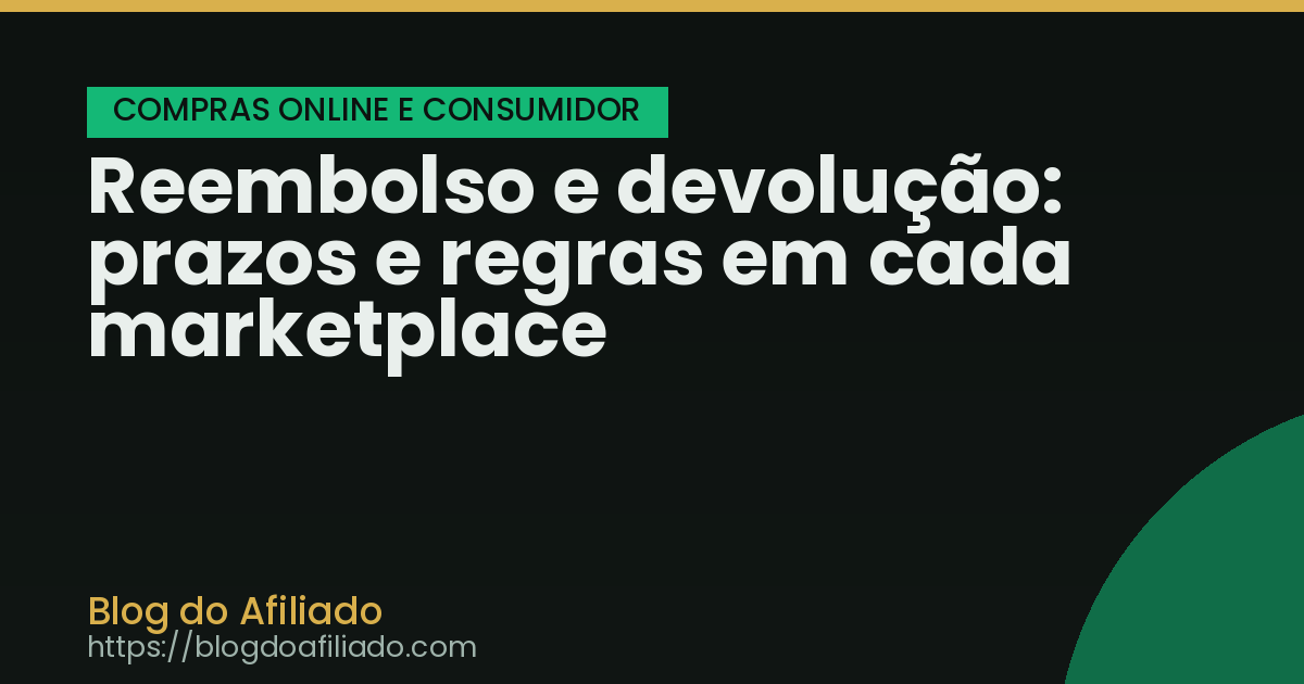 Reembolso e devolução: prazos e regras em cada marketplace